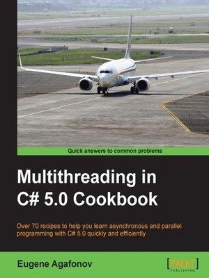 cover image of Multithreading in C# 5.0 Cookbook